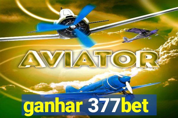 ganhar 377bet